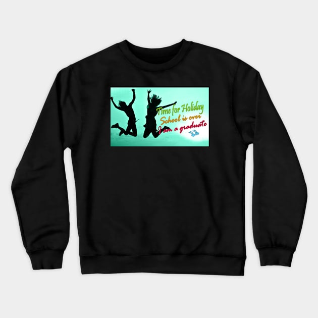 school is over Crewneck Sweatshirt by Haroun ٍStyle Fashion-2020